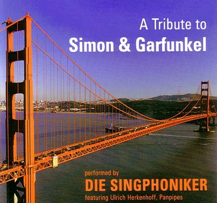 Singphoniker feat. Ulrich Herkenhoff, Panflöte:At Tribute To Simon &amp; Garfunkel